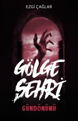 GÖLGE ŞEHRİ - GÜNDÖNÜMÜ