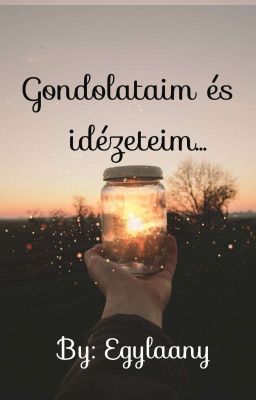 Gondolataim és idézeteim...