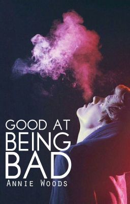 Good At Being Bad (#1)