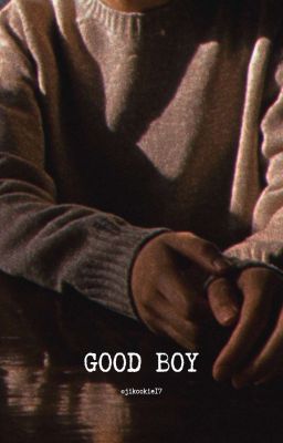 GOOD BOY || J.JK × Reader ✔