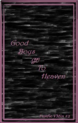 Good Boys Go To Heaven