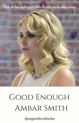 Good Enough x Ambar Smith