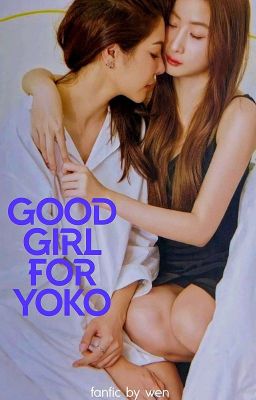 good girl for yoko | yokofaye