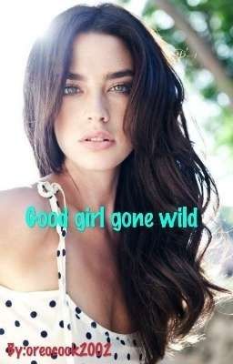 Good girl gone wild 