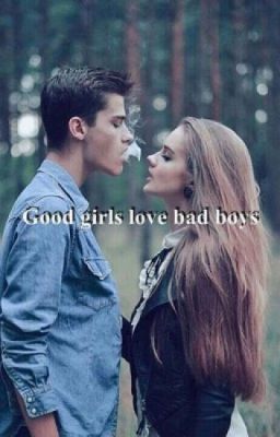 Good Girls Love Bad boys