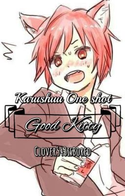 Good Kitty(Karushuu One Shot) 