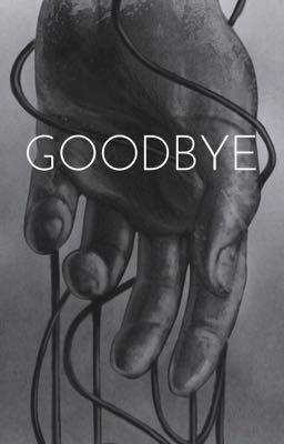 Goodbye