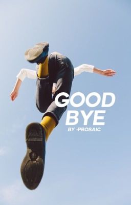 Goodbye |✓