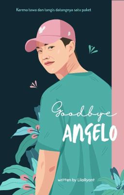 Goodbye Angelo ✔️ (Tamat) 