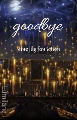 Goodbye (Jily)