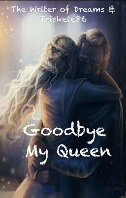 Goodbye My Queen