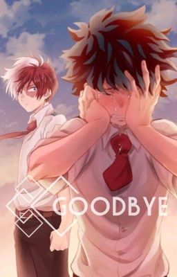 Goodbye | Tododeku One shot