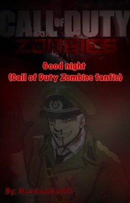 Goodnight (Call of Duty Zombies fanfic)