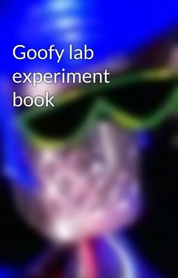 Goofy lab experiment book