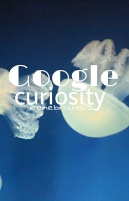 Google curiosity