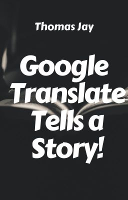 Google Translate Tells a Story!