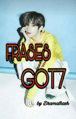 GOT7 ʃ Frases