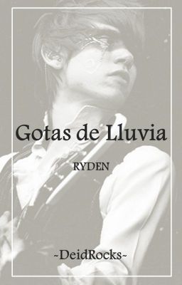 Gotas de Lluvia (One Shot | Ryden)