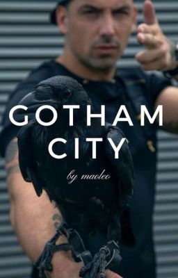 GOTHAM CITY  | RAF CAMORA