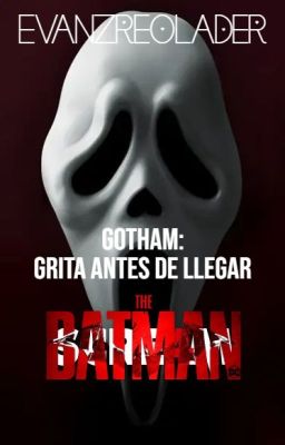 GOTHAM: GRITA ANTES DE LLEGAR