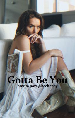 Gotta Be You