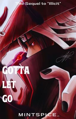 Gotta Let Go (Illicit Sequel)