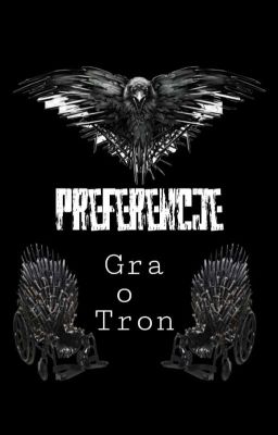 Gra O Tron > Preferencje | Zakończone