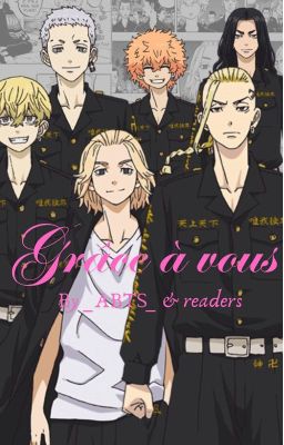 • Grâce à vous • Tokyo Revengers x Reader