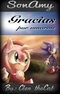 Gracias Por Amarme (Sonamy) [Terminada]