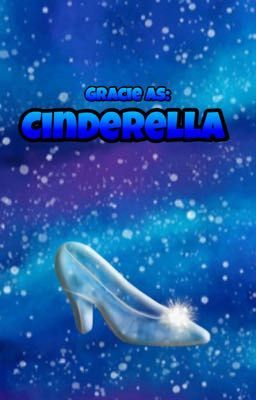 Gracie: Cinderella