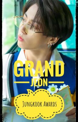 Grand Jeon Jungkook Awards!