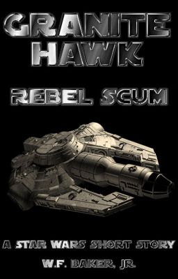 Granite Hawk: Rebel Scum