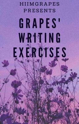 Grapes' Writing Exercises