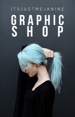 Graphic Shop by itsjustmejanine [ OPEN ]