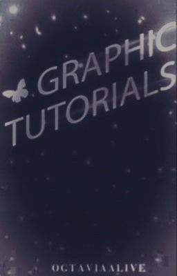 Graphic Tutorials [CLOSED]