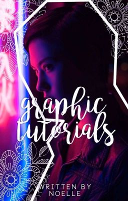 GRAPHIC TUTORIALS | ONGOING