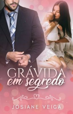 Grávida em Segredo • O CEO e a Virgem