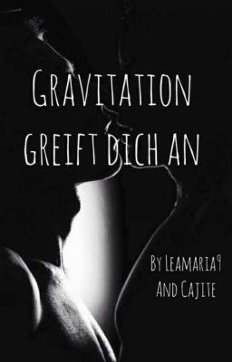 Gravitation greift dich an