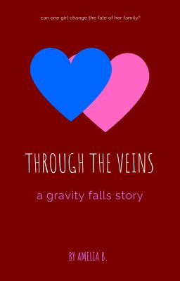 gravity falls au: Through The Veins (Rewrite And Republish)