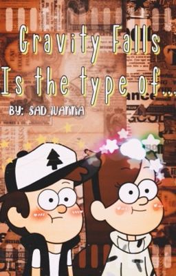 Gravity Falls is the type of...