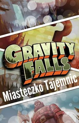 Gravity Falls - Miasteczko Tajemnic