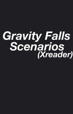 Gravity Falls Oneshots (X reader) 