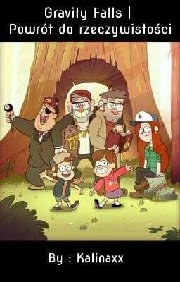 Gravity Falls | Powrót do rzeczywistości 