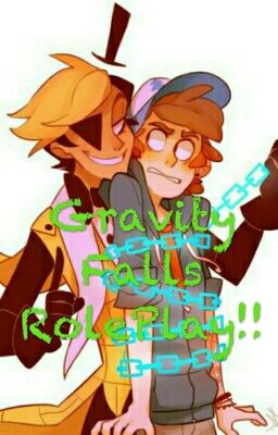 Gravity Falls RolePlay!!