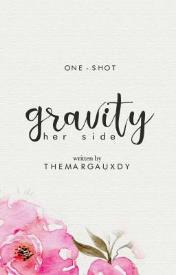 Gravity - Her Side ✓