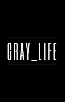 Gray Lifе