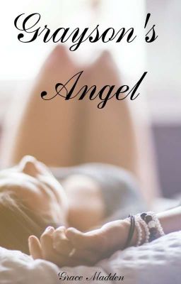 Grayson's Angel (A Completed Steamy, Romance)