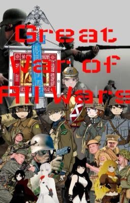 Great War of All Wars(18+)