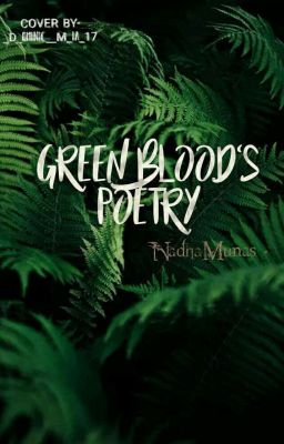 Green Blood's poetry. 