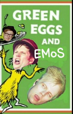 Green Eggs And Emos